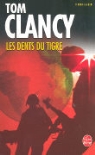 CLANCY, T. Clancy, Tom Clancy, Tom (1947-2013) Clancy, Clancy-t, Jean Bonnefoy... - Les dents du tigre