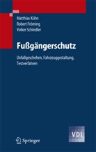 Rober Fröming, Robert Fröming, Matthia Kühn, Matthias Kühn, Volker Schindler - Fußgängerschutz