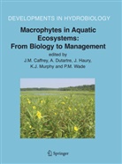 J. M. Caffrey, J.M. Caffrey, Dutartre, A Dutartre, A. Dutartre, J. Haury... - Macrophytes in Aquatic Ecosystems: From Biology to Management