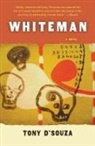 Tony D'Souza - Whiteman