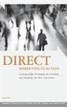 Andrew R. (EDT)/ Lewison Thomas, Linda M. Foley, William Hauser, William J. Hauser, Hauser William J., Dale Lewison... - Direct Marketing in Action