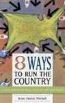 Brian Mitchell, Brian Patrick Mitchell, Mitchell Brian Patrick - Eight Ways to Run the Country