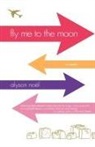 Alyson Noel - Fly Me to the Moon