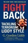 J. Michael Barrett, Cdr James G. Liddy, G Gordon Liddy, G. Gordon Liddy, James Liddy, Joel Selanikio - Fight Back: Tacklung Terrorism Liddy Style