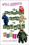 Peter/ Shortz Ritmeester, Will Shortz, Will Shortz - Will Shortz Presents the Monster Book of Sudoku for Kids