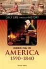 Trudy Eden - Cooking in America, 1590-1840