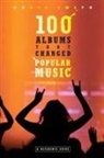 Chris Smith, Chris R. Smith - 100 Albums That Changed Popular Music