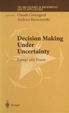 Claud Greengard, Claude Greengard, Ruszczynski, Ruszczynski, Andrzej Ruszczynski - Decision Making Under Uncertainly