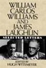 James Laughlin, Laughlin James, William Carlos Williams, Williams William Carlos, Hugh Witemeyer, Hugh Witemeyer... - William Carlos Williams and James Laughl