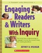 Jeffrey Wilhelm, Jeffrey D Wilhelm, Jeffrey D. Wilhelm - Engaging Readers & Writers With Inquiry