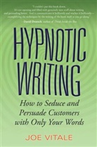Joe Vitale, Vitale Joe - Hypnotic Writing