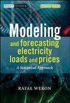 R Weron, Rafa Weron, Rafal Weron, Rafal (Wroclaw University of Technology (Wu Weron, Weron Rafal - Modeling and Forecasting Electricity Loads and Prices