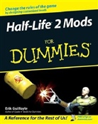 Erik Guilfoyle - Half Life 2 Mods for Dummies