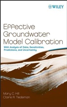 Mary Hill, Mary C Hill, Mary C. Hill, Mary C. Tiedeman Hill, MC Hill, HILL MARY C TIEDEMAN CLAIRE R... - Effective Groundwater Model Calibration