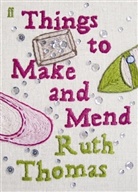 Ruth Thomas - Things to Make and Mend
