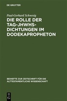 Paul-Gerhard Schwesig - Die Rolle der Tag-JHWHs-Dichtungen im Dodekapropheton