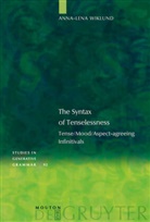 Anna-Lena Wiklund - The Syntax of Tenselessness