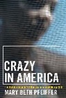 Mary Pfeiffer, Mary Beth Pfeiffer - Crazy in America