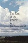 Bess Streeter Aldrich, ALDRICH BESS STREETER - Rim of the Prairie
