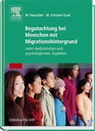 Hausotte, W. Hausotter, Schouler-Ocak, M. Schouler-Ocak, Wolfgang Hausotter, Meryam Schouler-Ocak - Begutachtung von Menschen mit Migrationshintergrund unter medizinischen und psychologischen Aspekten