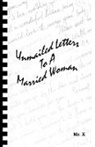 "Mr. X", &amp;quot, Mr, Mr X, Mr X., X. Mr X.... - Unmailed Letters to a Married Woman