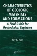 Roy E. Hunt, Roy E. (Practicing Geotechnical Engineer Hunt, Hunt Roy E. - Characteristics of Geologic Materials and Formations A Field Guide for Geotechnical Engineers