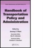 Steve G. Green, Pannapa Herabat, Jeremy Plant, Jeremy (Pennsylvania State University Plant, Jeremy Plant, Jeremy (Pennsylvania State University Plant... - Handbook of Transportation Policy and Administration