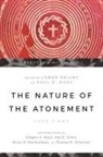 James (EDT)/ Eddy Beilby, James K. Beilby, James K. (EDITOR) Beilby, Gregory A. Boyd, Gregory A.(Ed Boyd, Paul R. Eddy... - The Nature of the Atonement