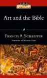 Francis A Schaeffer, Francis A. Schaeffer, Francis A./ Card Schaeffer - Art And the Bible