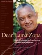 Lama Zopa Rinpoche, Lama Zopa, Thubten Zopa, Lama Zopa Rinpoche, Michelle Bernard, Robina Courtin... - Dear Lama Zopa