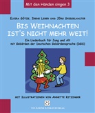 Elvir Götze, Elvira Götze, Erna Götze, Iren Leber, Irene Leber, Jörg Spiegelhalter... - Bis Weihnachten ist's nicht mehr weit ...