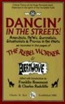 Franklin/ Radcliffe Rosemont, Charles Radcliffe, Franklin Rosemont - Dancin in the Streets Anarchists, Iwws, Surrealists, Situationists &