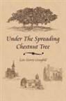 Lois Norris Graybill - Under the Spreading Chestnut Tree