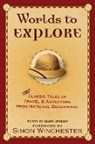 Mark Jenkins, Simon Winchester, Mark Jenkins - Worlds to Explore