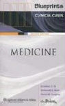 Aaron B Caughey, Holbrook E. Kohrt, Jonathan Kohrt Li, Jonathan Z. Li, Aaron B. Caughey - Blueprints Clinical Cases in Medicine