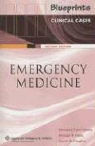 Aaron B Caughey, Aaron B. Caughey, Michael R. Filbin, Michael R. Silvers Filbin, Christine Tsien Silvers - Blueprints Clinical Cases in Emergency Medicine