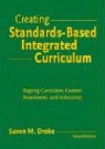 Susan M. Drake - Creating Standards-Based Integrated Curriculum