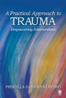 Priscilla Dass-Brailsford, Priscilla Pathmavathie Dass-Brailsford, Dass-Brailsford Priscilla - Practical Approach to Trauma