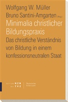 Wolfgang W. Müller, Wolfgang W Müller, Wolfgang W. Müller, Wolgang W. Müller, Bruno Santini-Amgarten - Minimalia christlicher Bildungspraxis