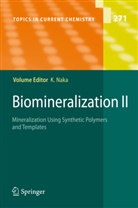 H. Cölfen, K. Naka, T. Okamura, A. Onoda, Kensuk Naka, Kensuke Naka - Biomineralization II