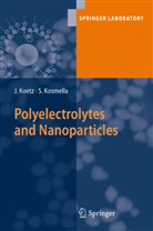 Joachi Koetz, Joachim Koetz, Sabine Kosmella, Joachim Kötz - Polyelectrolytes and Nanoparticles