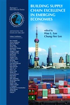 Ha L Lee, Hau L Lee, Lee, Lee, Chung-Yee Lee, Hau L. Lee - Building Supply Chain Excellence in Emerging Economies