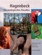 Klaus Gille, Matthias Gretzschel, Michael Zapf - Hagenbeck, Ein zoologisches Paradies