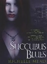Richelle Mead - Succubus Blues