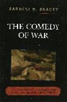 Earnest Bracey, Earnest N. Bracey, Bracey Earnest N. - Comedy of War