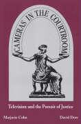 Marjorie Cohn, David Dow - Cameras in the Courtroom: Television and the Pursuit of Justice
