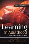 Lisa M. Baumgartner, Lisa M. (University of Northern Illinois Baumgartner, Rosemary S. Caffarella, Rosemary S. (Cornell University Caffarella, Sharan B. Merriam, Sharan B. (University of Georgia) Merriam... - Learning in Adulthood