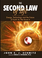 John E. J. Schmitz, John E.J. Schmitz, John E.J. (Philips Semiconductor; former COO of SEMATECH) Schmitz - The Second Law of Life