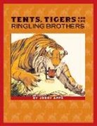 Jerry Apps - Tents, Tigers and the Ringling Brothers