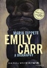 Doctor Maria Tippett, Maria Tippett - Emily Carr
